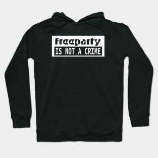 FREE PARTY IS NOT A CRIME Tekno Soundsystem Hoodie